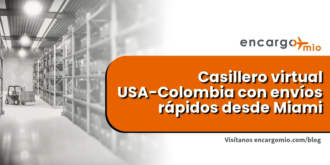 Casillero virtual USA-Colombia, Casillero en Miami para compras, Envíos rápidos USA a Colombia
